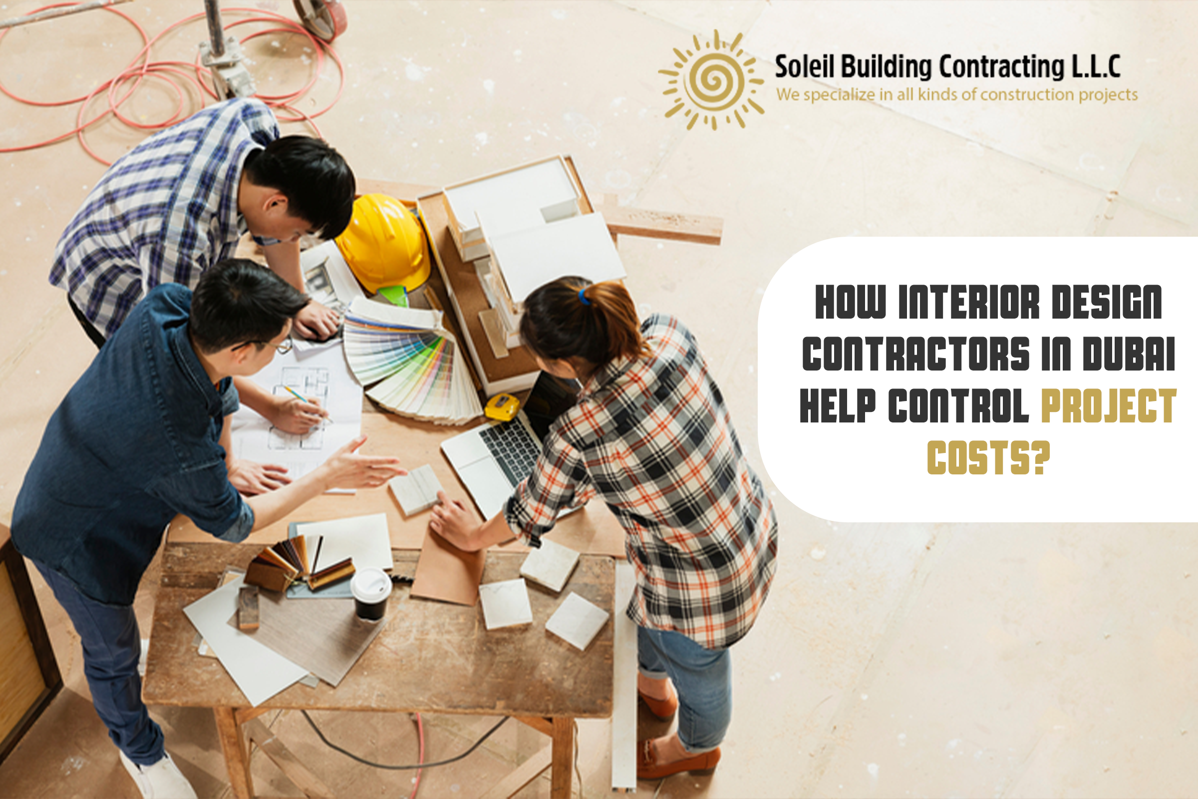 How Interior Design Contractors In Dubai Help Control Project Costs